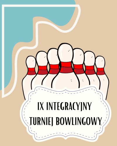 Dziewiąty Integracyjny Turniej Bowlingowy